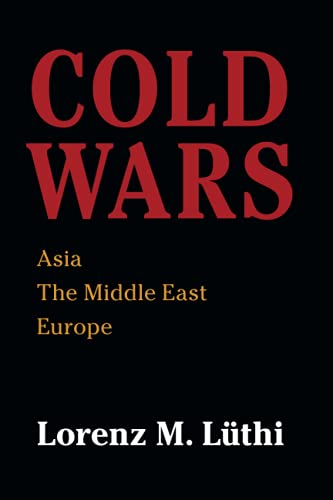 Cold Wars: Asia, the Middle East, Europe von Cambridge University Press