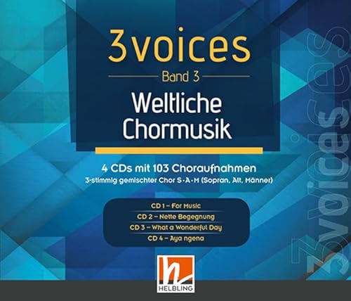 3 voices (Band 3) weltliche Chormusik (3-CD-Box): über 100 Choraufnahmen für Konzerte, Feste und Singbegegnungen
