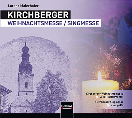 Kirchberger Weihnachtsmesse / Singmesse CD von Helbling