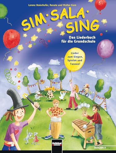 Sim Sala Sing. Ausgabe Deutschand: Das Liederbuch für die Grundschule. Lieder zum Singen, Spielen, Bewegen und Gestalten in der Klasse. Allgemeine Ausgabe Deutschland