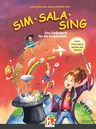 Sim Sala Sing. Liederbuch. Ausgabe Deutschland: Das Liederbuch für die Grundschule. Neuausgabe 2019 von Helbling Verlag GmbH