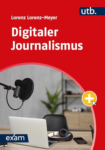 Digitaler Journalismus (utb exam) von UTB GmbH