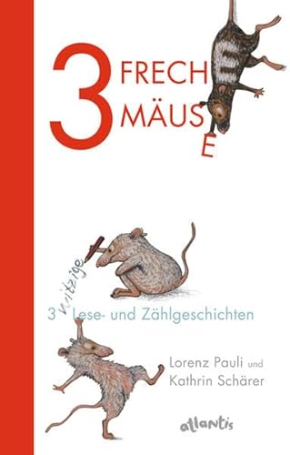 3 freche Mäuse – 3 witzige Lese- und Zählgeschichten von Atlantis, Orell Füssli