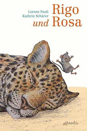 Rigo und Rosa: 28 Geschichten aus dem Zoo und dem Leben Rigo und Rosa: 28 Geschichten aus dem Zoo und dem Leben von Atlantis im Orell Fssli