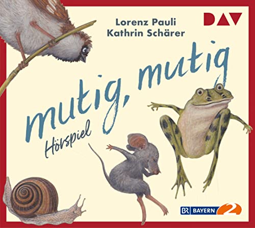 mutig, mutig: Hörspiel (1 CD) von Wildschuetz