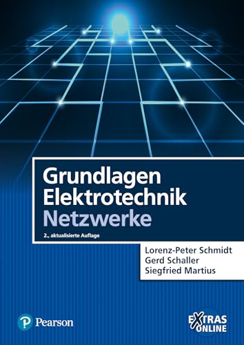 Grundlagen Elektrotechnik - Netzwerke: Extras Online (Pearson Studium - Elektrotechnik) von Pearson Studium