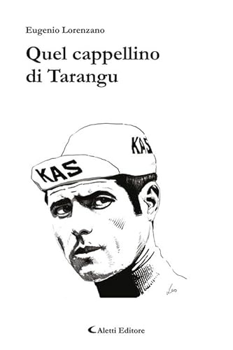 Quel cappellino di Tarangu (Gli emersi narrativa) von Aletti editore
