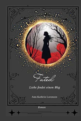 Fated: Liebe findet einen Weg von Independently published