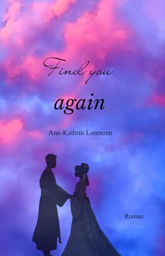 Find you again (Love X-Zone) von Independently published