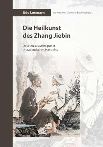 Die Heilkunst des Zhang Jiebin: Das Herz als Mittelpunkt therapeutischen Handelns