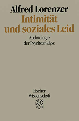 Intimität und soziales Leid: Archäologie der Psychoanalyse (Fischer Wissenschaft) von FISCHER Taschenbuch