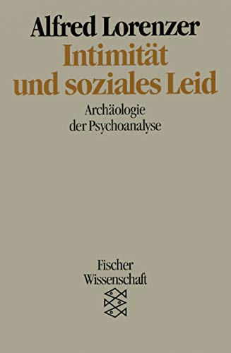 Intimität und soziales Leid: Archäologie der Psychoanalyse (Fischer Wissenschaft) von FISCHERVERLAGE