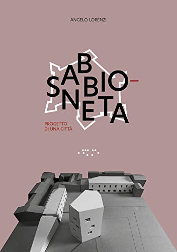 Sabbioneta. Progetto di una città (Alleli/Research, Band 71) von LetteraVentidue