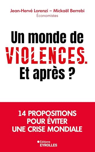 Un monde de violences. Et après ?: Une autre économie mondiale est possible von EYROLLES