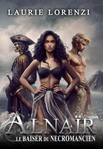 Alnaïr, le Baiser du nécromancien (La sorcière Alnaïr) von LL ROMANS