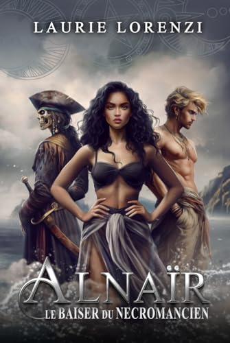 Alnaïr, le Baiser du nécromancien (La sorcière Alnaïr) von LL ROMANS