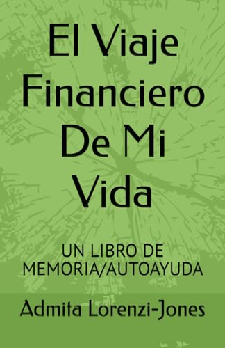 El Viaje Financiero De Mi Vida: UN LIBRO DE MEMORIA/AUTOAYUDA von Independently published