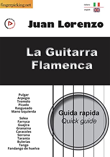 La Guitarra Flamenca: Guida Rapida (Acustica)