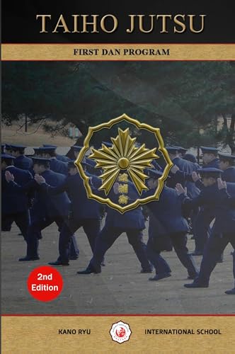 Taiho Jutsu - First Dan Program (English) von Blurb