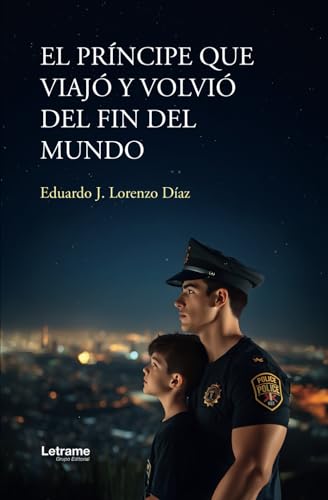 El príncipe que viajó y volvió del fin del mundo (Novela policíaca, Band 1) von Letrame sl