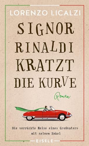 Signor Rinaldi kratzt die Kurve: Roman