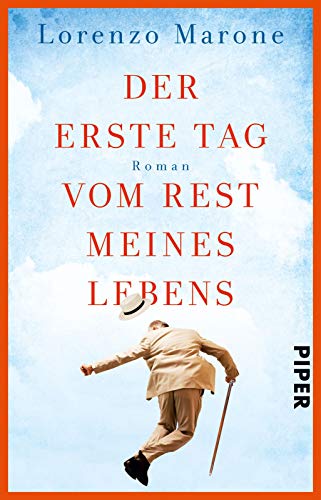 Der erste Tag vom Rest meines Lebens: Roman von Piper Verlag GmbH