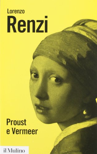 Proust e Vermeer. Apologia dell'imprecisione (Biblioteca paperbacks, Band 48)