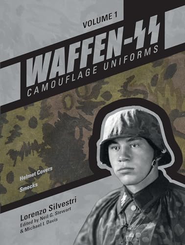 Waffen-SS Camouflage Uniforms, Vol. 1: Helmet Covers - Smocks von Schiffer Military History