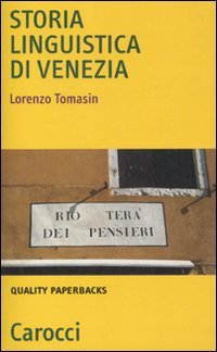 Storia linguistica di Venezia (Le bussole)