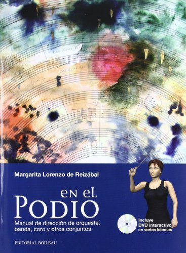En el Podio: Manual de dirección de orquesta, banda, coro y otros conjuntos von Editorial de Música Boileau, S.L.