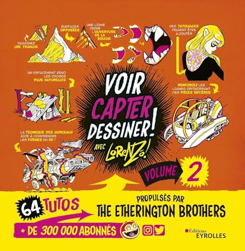 Voir, capter, dessiner ! Volume 2: 64 tutos