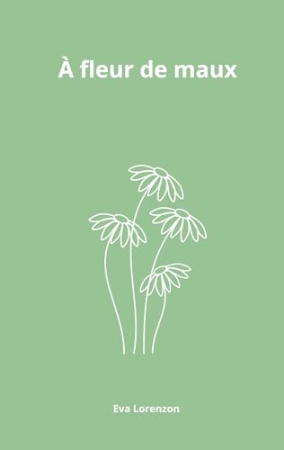 À fleur de maux von BoD – Books on Demand – Frankreich