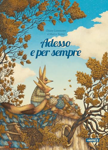 Adesso e per sempre. Ediz. illustrata (Albi illustrati)