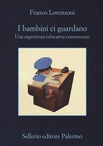 I bambini ci guardano. Una esperienza educativa controvento (La memoria)