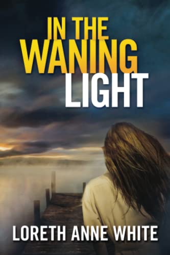 In the Waning Light (Snowy Creek Novel)