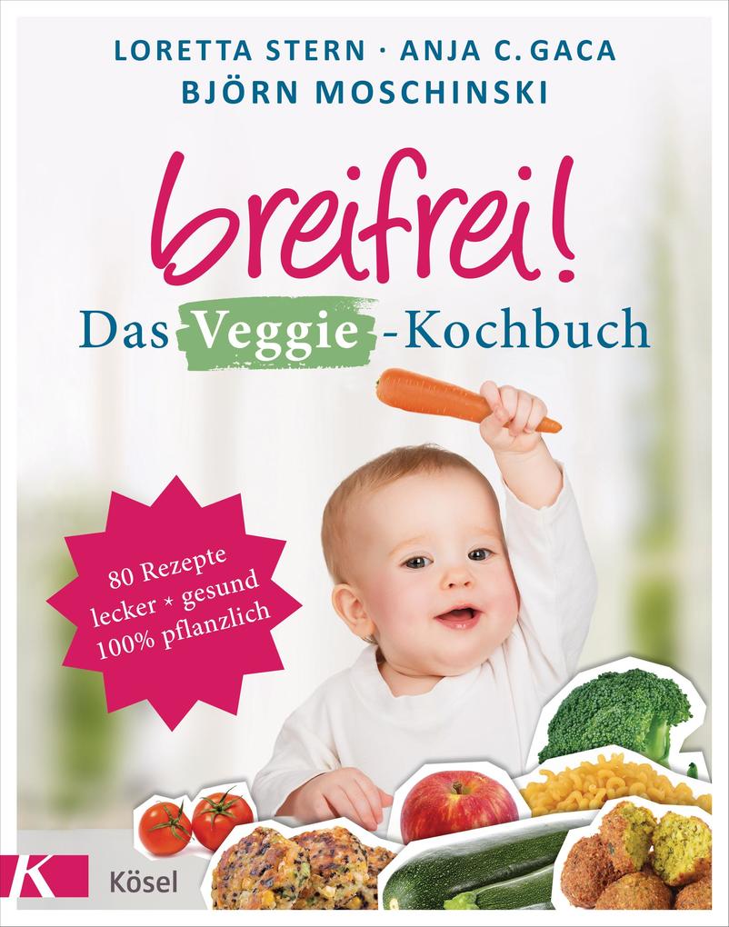 Breifrei! Das Veggie-Kochbuch von Kösel-Verlag