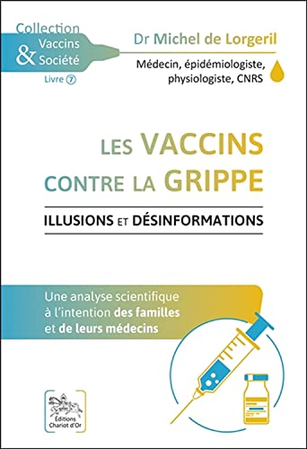 Les vaccins contre la grippe - Illusions et désinformations von CHARIOT D OR