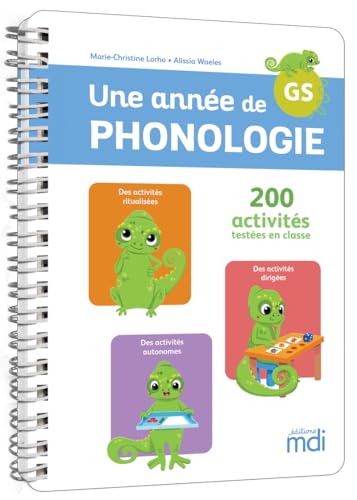 Une année de phonologie - GS: 200 activités testées en classe von MDI