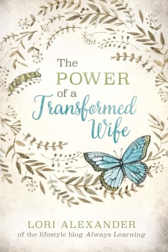 The Power of a Transformed Wife von Turning Page Books
