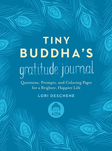 Tiny Buddha's Gratitude Journal: Questions, Prompts, and Coloring Pages for a Brighter, Happier Life