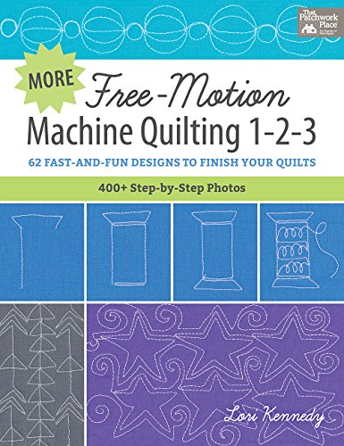 More Free-Motion Machine Quilting 1-2-3: 62 Fast and Fun Designs to Finish Your Quilts von That Patchwork Place