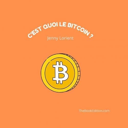 C'est quoi le bitcoin ? C'est quoi le bitcoin ? von THEBOOKEDITION