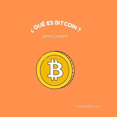 ¿ QUÉ ES BITCOIN ? ¿ QUÉ ES BITCOIN ? von THEBOOKEDITION