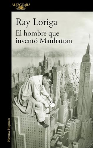 El hombre que inventó Manhattan (Hispánica) von ALFAGUARA