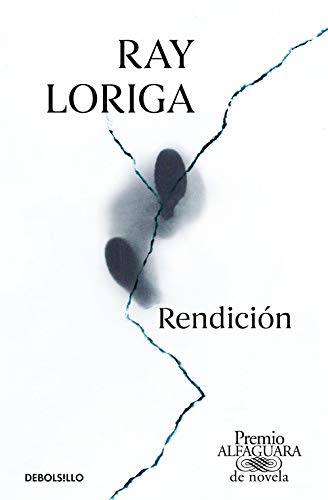 Rendición (Premio Alfaguara 2017) / Surrender (Best Seller, Band 2017) von DEBOLSILLO
