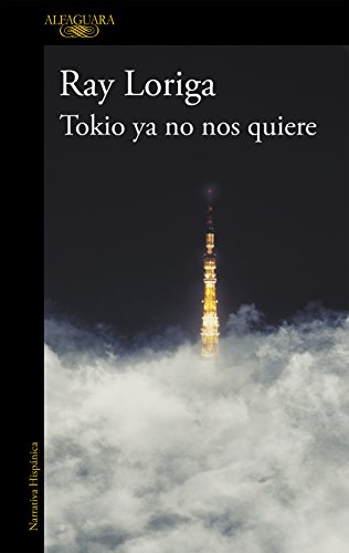 Tokio ya no nos quiere (Hispánica) von ALFAGUARA