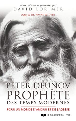 Peter Deunov, prophète des temps modernes - Pour un monde d'amour et de sagesse Peter Deunov, prophète des temps modernes - Pour un monde d'amour et de sagesse von COURRIER LIVRE