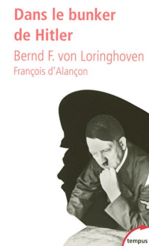 Dans le bunker de Hitler : 23 juillet 1944 - 29 avril 1945