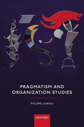 Pragmatism and Organization Studies