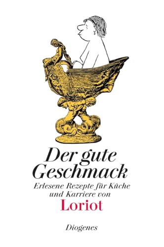 Der gute Geschmack: Erlesene Rezepte für Küche und Karriere (Bibliothek für Lebenskünstler)